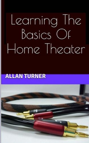 Learning The Basics Of Home Theater