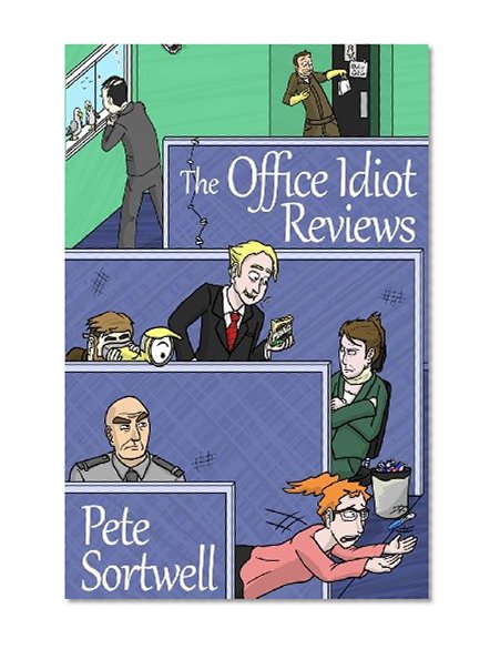 The Office Idiot Reviews (A laugh out loud comedy book)