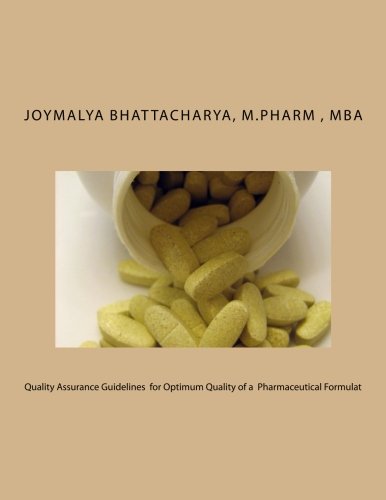 Quality Assurance Guidelines  for Optimum Quality of a  Pharmaceutical Formulat