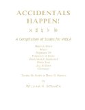 ACCIDENTALS HAPPEN! A Compilation of Scales for Viola in Three Octaves: Major & Minor, Modes, Dominant 7th, Pentatonic & Ethnic, Diminished & Augmented, Whole Tone, Jazz & Blues, Chromatic