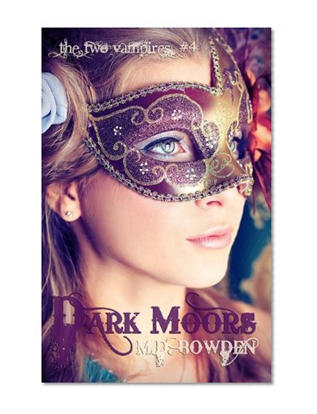 Dark Moors (The Two Vampires, #4)