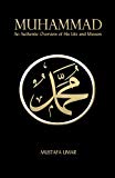Muhammad: An Authentic Overview of His Life and Mission