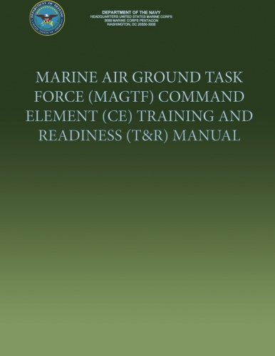 Marine Air Ground Task Force (MAGTF) Command Element (CE) Training and Readiness (T&R) Manual
