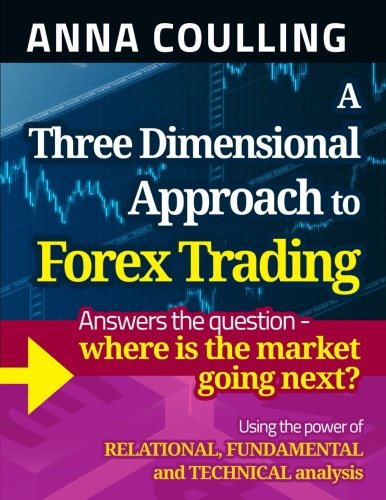 Book Cover A Three Dimensional Approach To Forex Trading