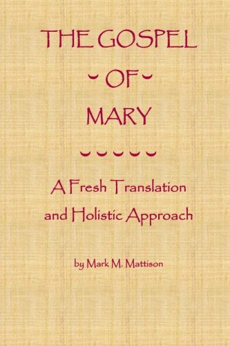 Book Cover The Gospel of Mary: A Fresh Translation and Holistic Approach