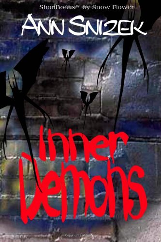 Inner Demons: ShortBooks by Snow Flower