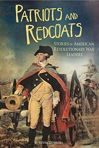 Book Cover Patriots and Redcoats (American Revolutionary War): Stories of American Revolutionary War Leaders