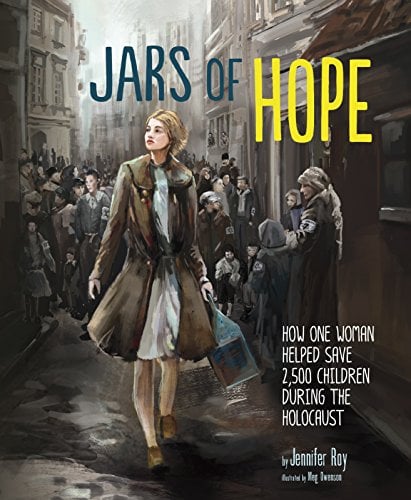 Book Cover Jars of Hope: How One Woman Helped Save 2,500 Children During the Holocaust (Encounter: Narrative Nonfiction Picture Books)