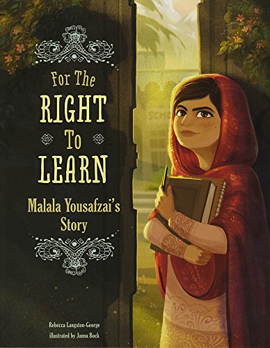Book Cover For the Right to Learn: Malala Yousafzai's Story (Encounter: Narrative Nonfiction Picture Books)