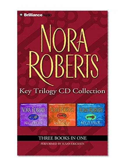 Book Cover Nora Roberts Key Trilogy CD Collection: Key of Light, Key of Knowledge, Key of Valor