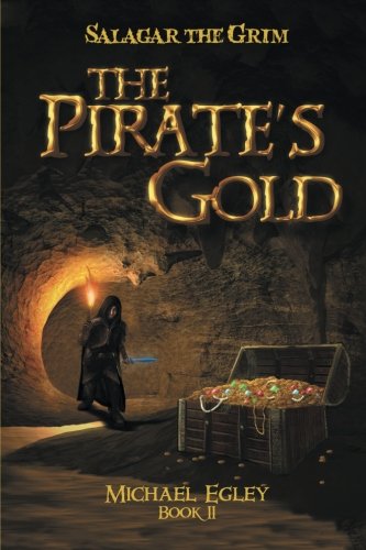 Salagar the Grim: The Pirate's Gold, Book II