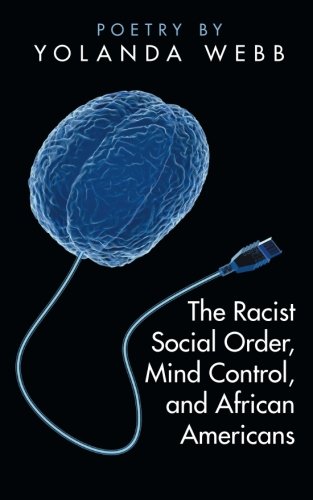 The Racist Social Order, Mind Control, and African Americans