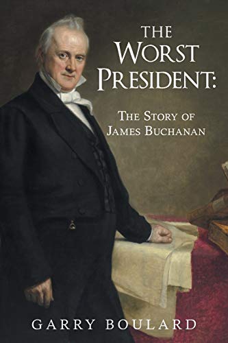 Book Cover The Worst President-The Story of James Buchanan