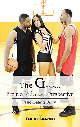Book Cover The Game . . . From A Woman's Perspective: The Dating Diary