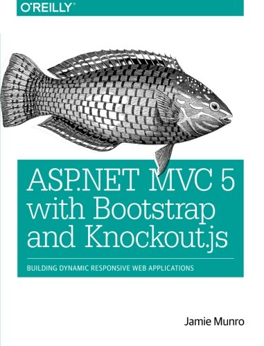 Book Cover ASP.NET MVC 5 with Bootstrap and Knockout.js: Building Dynamic, Responsive Web Applications