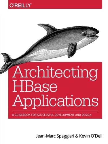 Book Cover Architecting HBase Applications: A Guidebook for Successful Development and Design