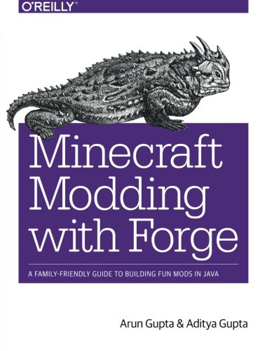 Minecraft Modding with Forge: A Family-Friendly Guide to Building Fun Mods in Java
