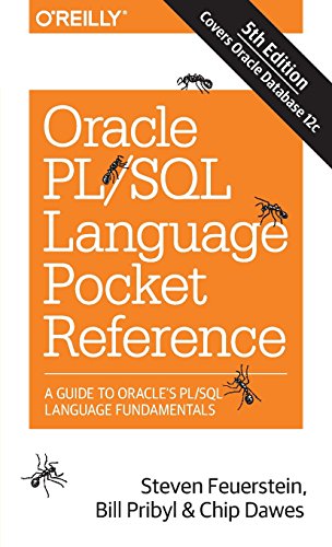 Book Cover Oracle PL/SQL Language Pocket Reference: A Guide to Oracle's PL/SQL Language Fundamentals
