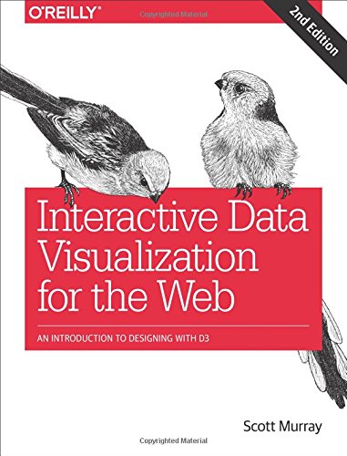 Book Cover Interactive Data Visualization for the Web: An Introduction to Designing with D3