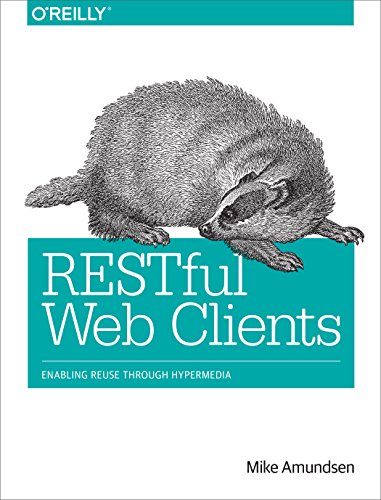 Book Cover RESTful Web Clients: Enabling Reuse Through Hypermedia