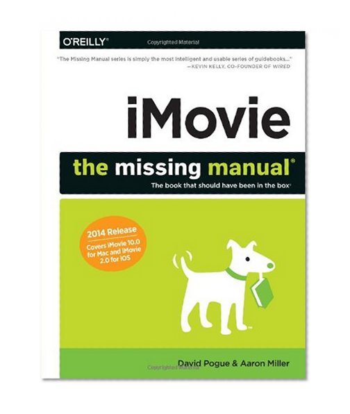 Book Cover iMovie: The Missing Manual: 2014 release, covers iMovie 10.0 for Mac and 2.0 for iOS