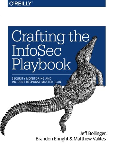 Book Cover Crafting the InfoSec Playbook: Security Monitoring and Incident Response Master Plan