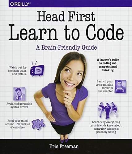 Book Cover Head First Learn to Code: A Learner's Guide to Coding and Computational Thinking
