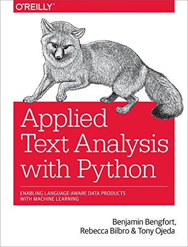 Book Cover Applied Text Analysis with Python: Enabling Language-Aware Data Products with Machine Learning