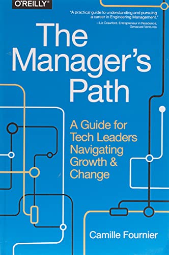 Book Cover The Manager's Path: A Guide for Tech Leaders Navigating Growth and Change