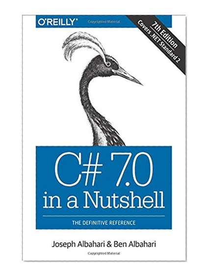 Book Cover C# 7.0 in a Nutshell: The Definitive Reference
