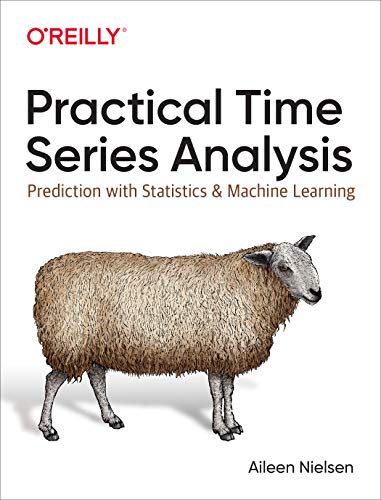Book Cover Practical Time Series Analysis: Prediction with Statistics and Machine Learning