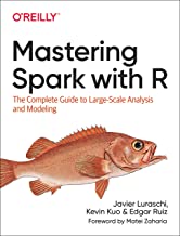 Book Cover Mastering Spark with R: The Complete Guide to Large-Scale Analysis and Modeling
