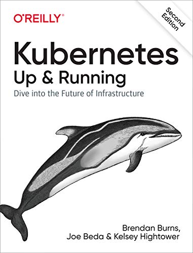 Book Cover Kubernetes: Up and Running: Dive into the Future of Infrastructure