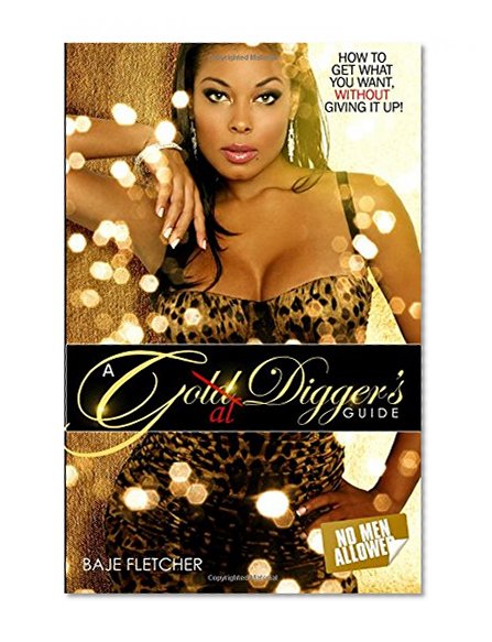 Book Cover A Goal Digger's Guide: How to get what you want without giving it up