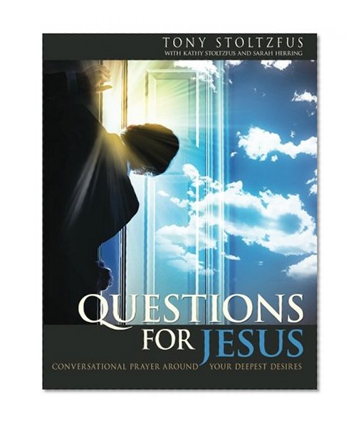 Book Cover Questions for Jesus: Conversational Prayer Around Your Deepest Desires