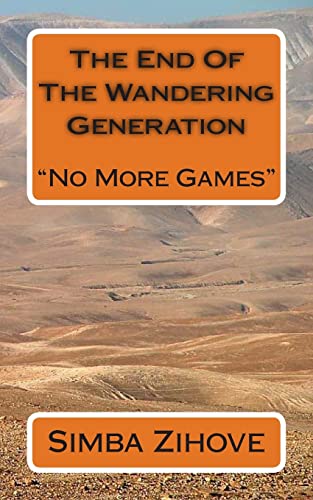 The End Of The Wandering Generation: No More Games