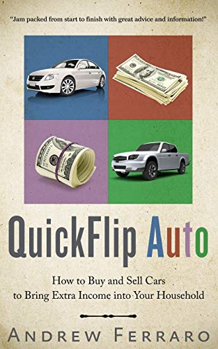 Book Cover QuickFlip Auto: How to Buy and Sell Cars in order to Bring Extra Income into your Household