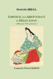 Emperor and Aristocracy in Heian Japan: 10th and 11th centuries