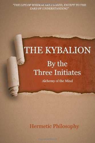 The Kybalion: Hermetic Philosophy of the Mind (Lost Lit Library)