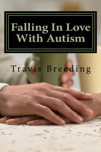 Falling In Love With Autism: Book 1 (Volume 1)