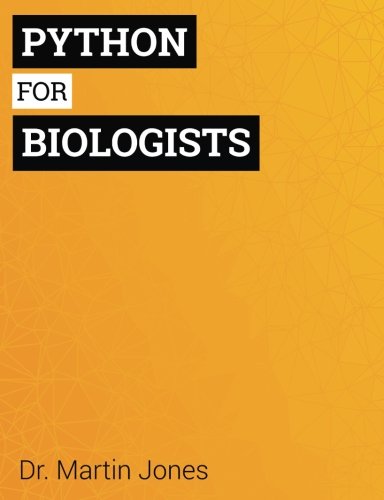 Book Cover Python for Biologists: A complete programming course for beginners