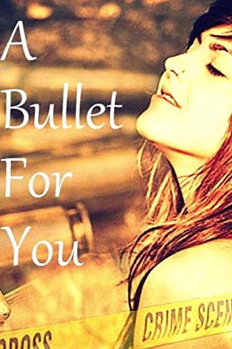 Book Cover A Bullet For You