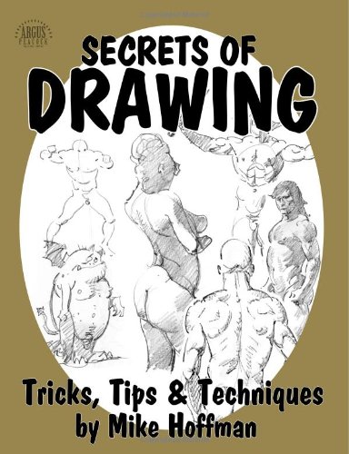 Secrets of Drawing: Tricks, Tips and Techniques