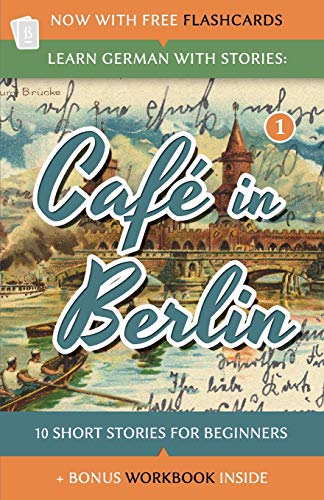 Book Cover Learn German With Stories: CafÃ© in Berlin - 10 Short Stories For Beginners (Dino lernt Deutsch - Simple German Short Stories For Beginners) (German Edition)