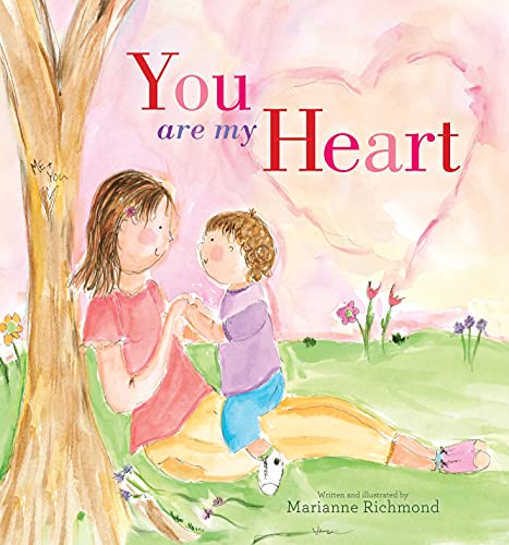 Book Cover You Are My Heart: A Joyful Book for Children About Unconditional Love (Gifts for Kids, Gifts for Mother's Day and Father's Day)