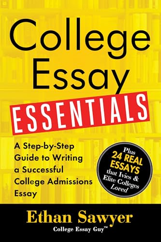 Book Cover College Essay Essentials: A Step-by-Step Guide to Writing a Successful College Admissions Essay