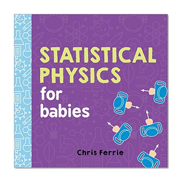 Book Cover Statistical Physics for Babies (Baby University)