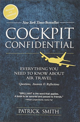 Book Cover Cockpit Confidential: Everything You Need to Know About Air Travel: Questions, Answers, and Reflections