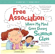 Book Cover Free Association Where My Mind Goes During Science Class: An ADD and ADHD Growth Mindset Book for Kids to Engage Their Creative Minds (The Adventures of Everyday Geniuses)