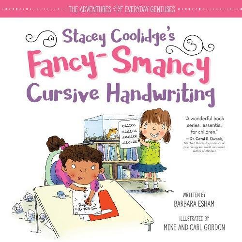 Book Cover Stacey Coolidge Fancy-Smancy Cursive Handwriting: A Positive Growth Mindset and Fine Motor Skills Book for Kids to Build Confidence and Self-Esteem (The Adventures of Everyday Geniuses)